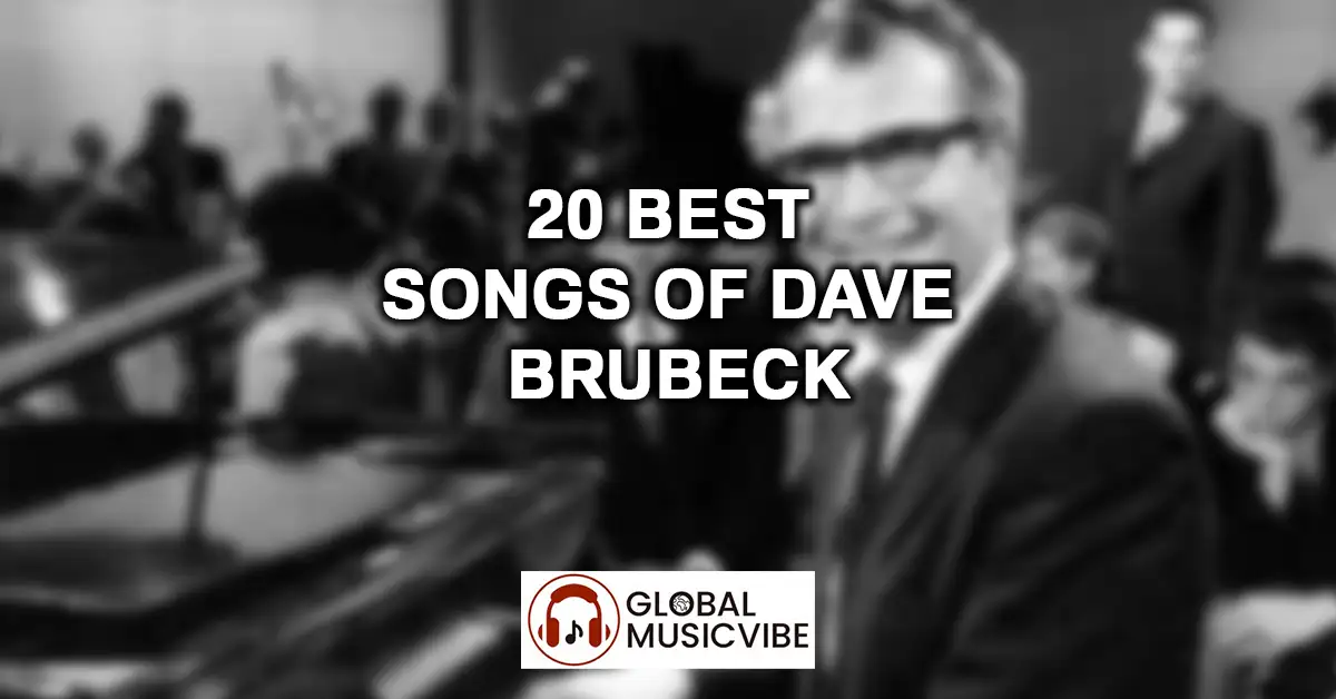 20 Best Songs of Dave Brubeck featured image