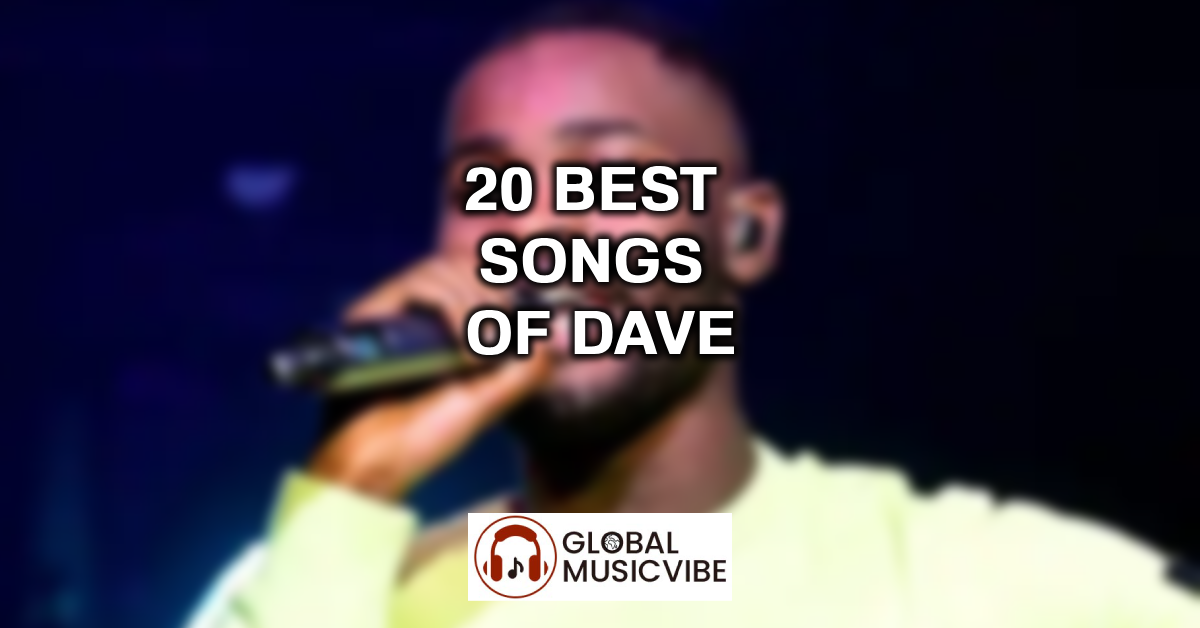 20 Best Songs of Dave featured image