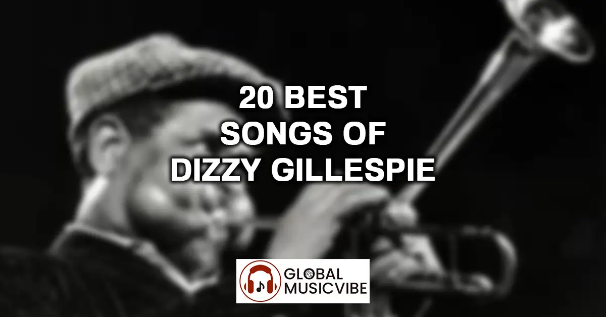 20 Best Songs of Dizzy Gillespie featured image