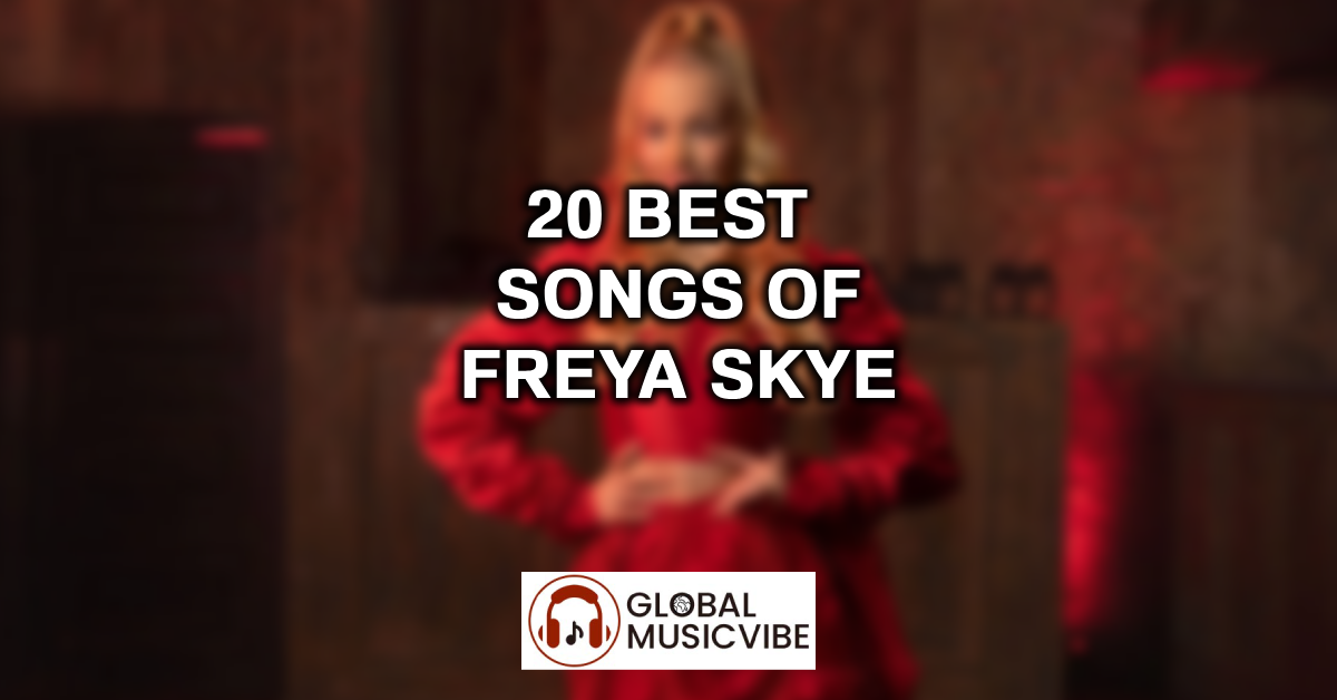 20 Best Songs of Freya Skye featured image