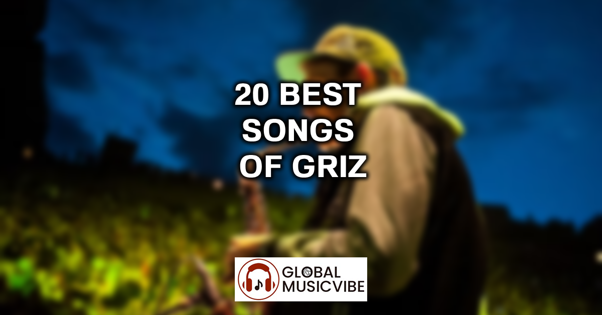 20 Best Songs of GRiZ featured image