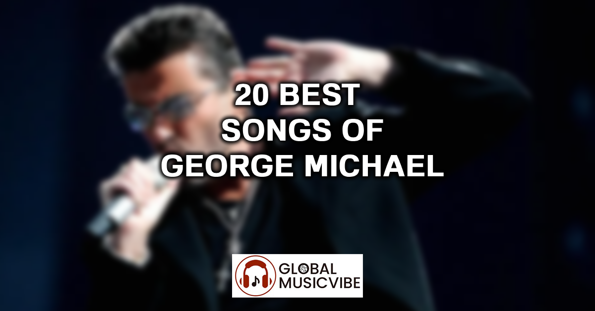 20 Best Songs of George Michael featured image