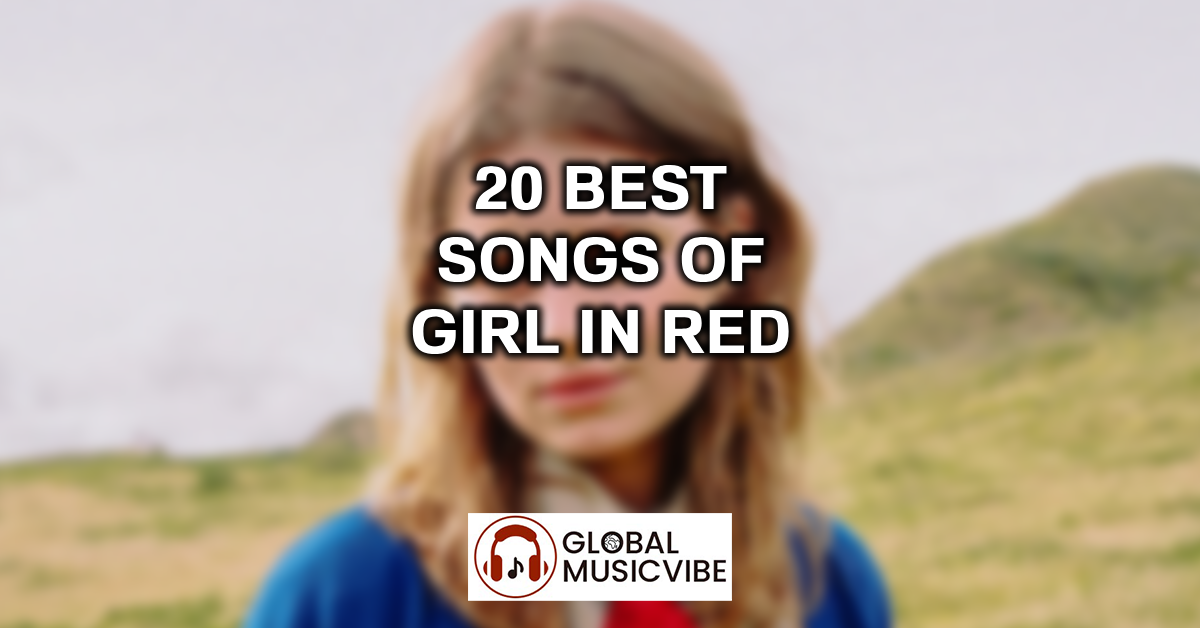 20 Best Songs of Girl in Red featured image