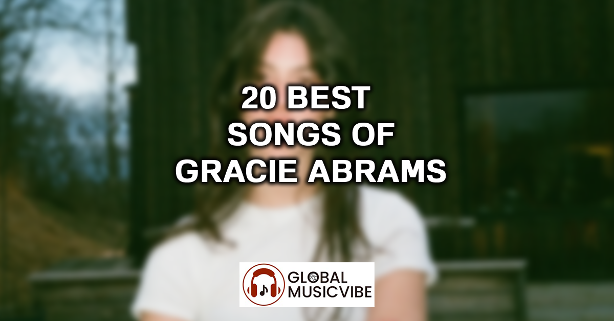 20 Best Songs of Gracie Abrams featured image