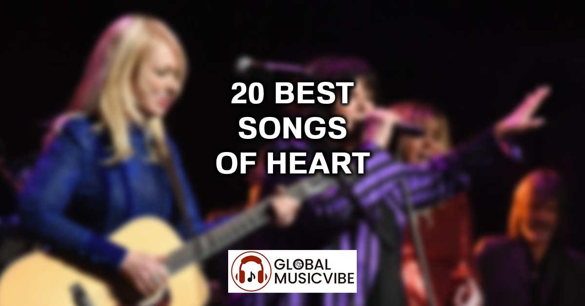 20 Best Songs of Heart featured image