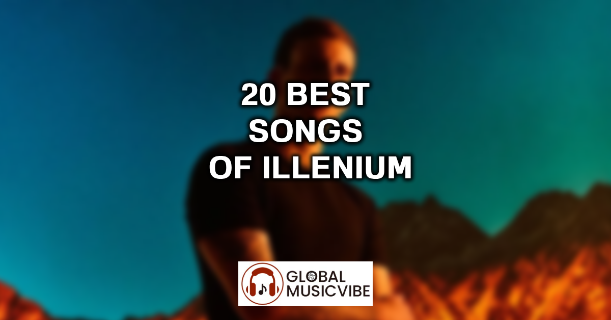 20 Best Songs of Illenium featured image