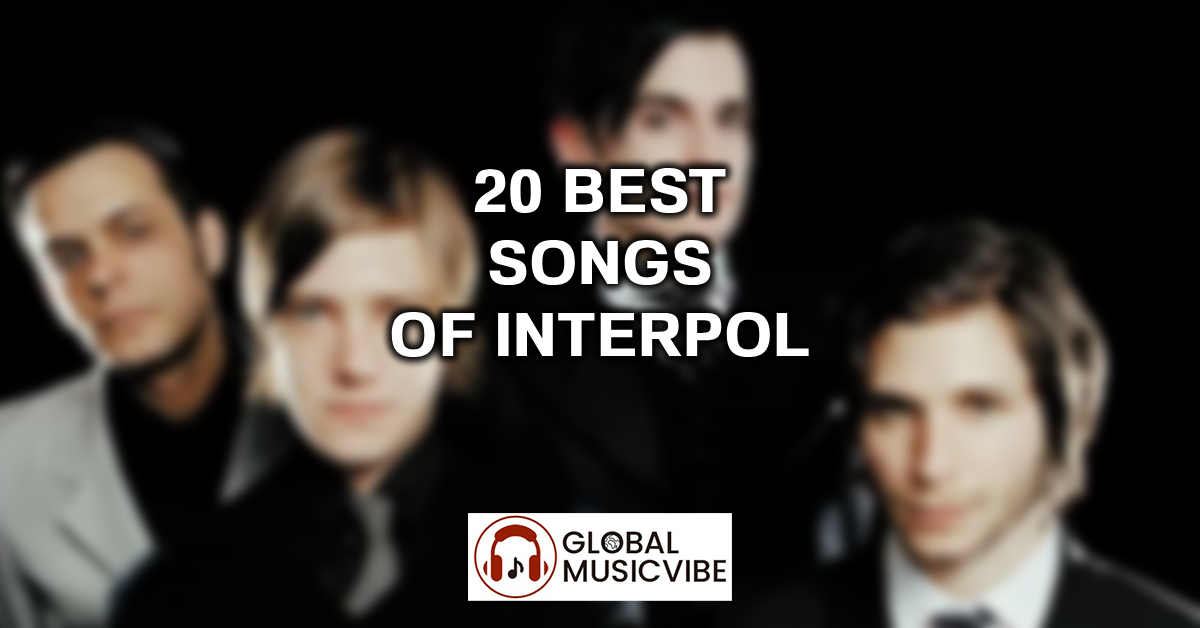 20 Best Songs of Interpol featured image