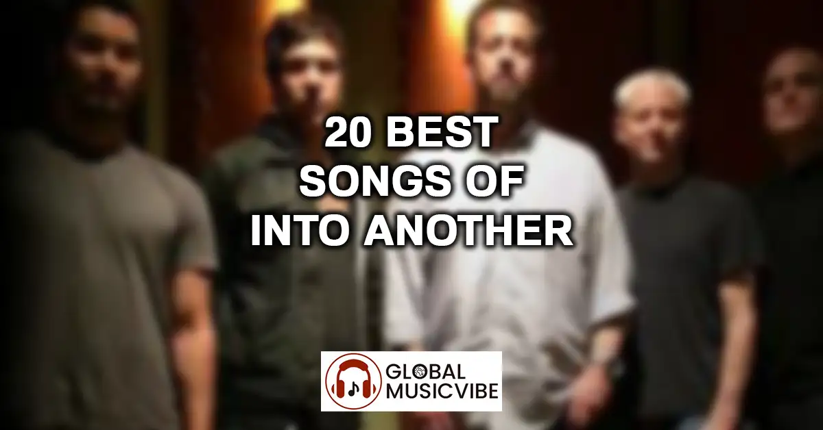 20 Best Songs of Into Another featured image