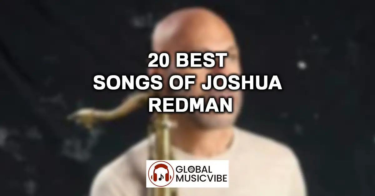 20 Best Songs of Joshua Redman featured image