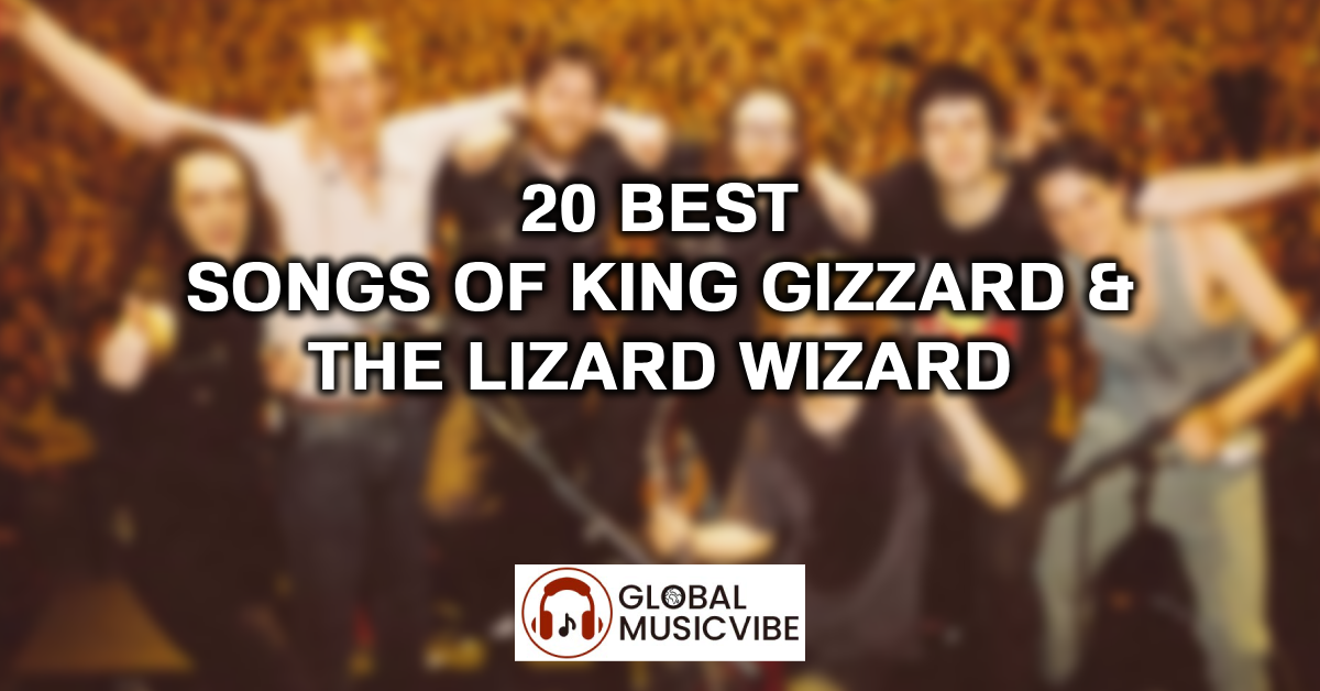 20 Best Songs of King Gizzard & the Lizard Wizard featured image