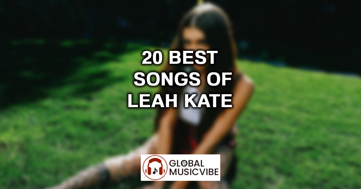 20 Best Songs of Leah Kate featured image