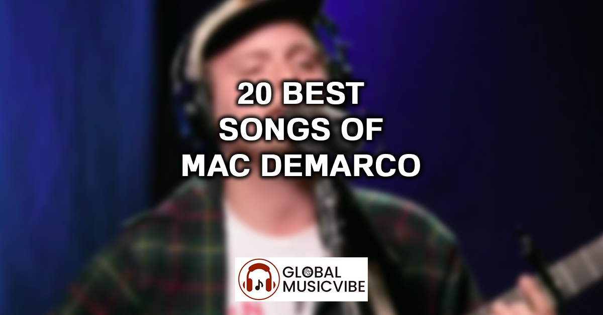 20 Best Songs of Mac DeMarco featured image