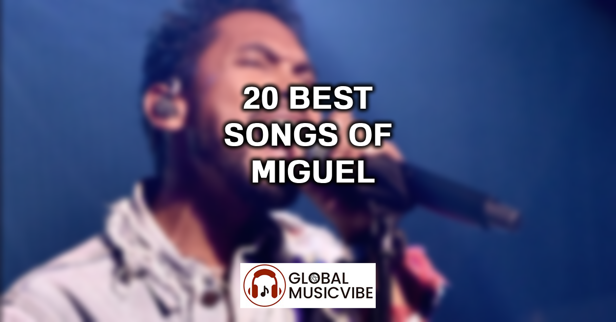 20 Best Songs of Miguel featured image
