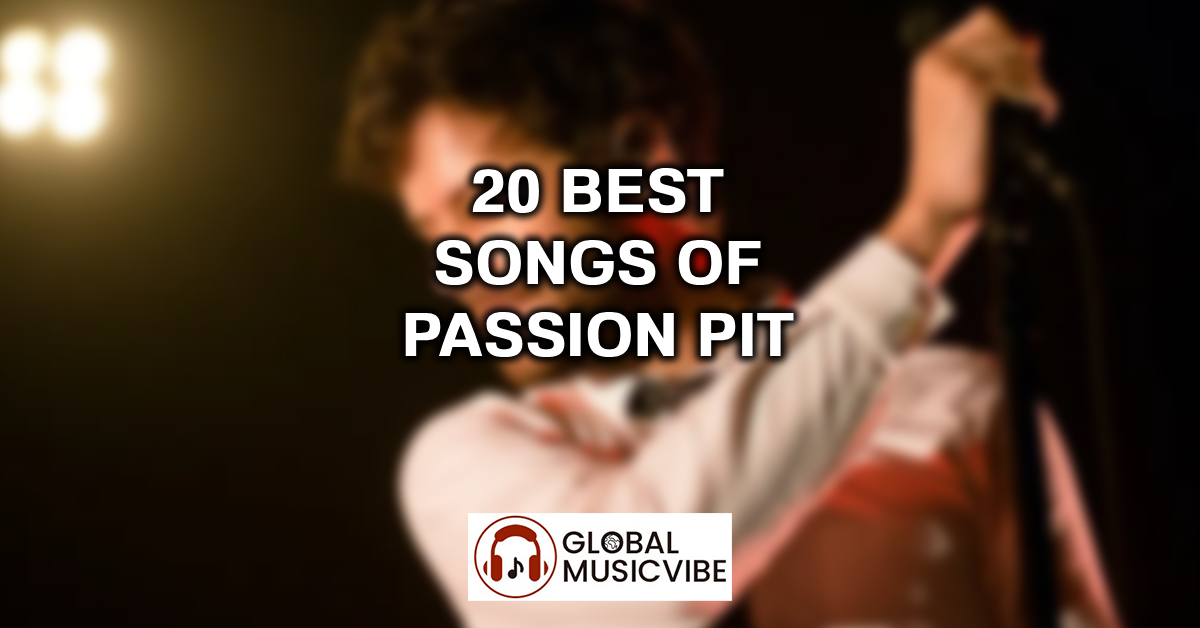 20 Best Songs of Passion Pit featured image