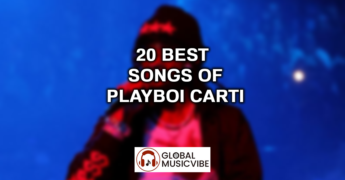 20 Best Songs of Playboi Carti featured image
