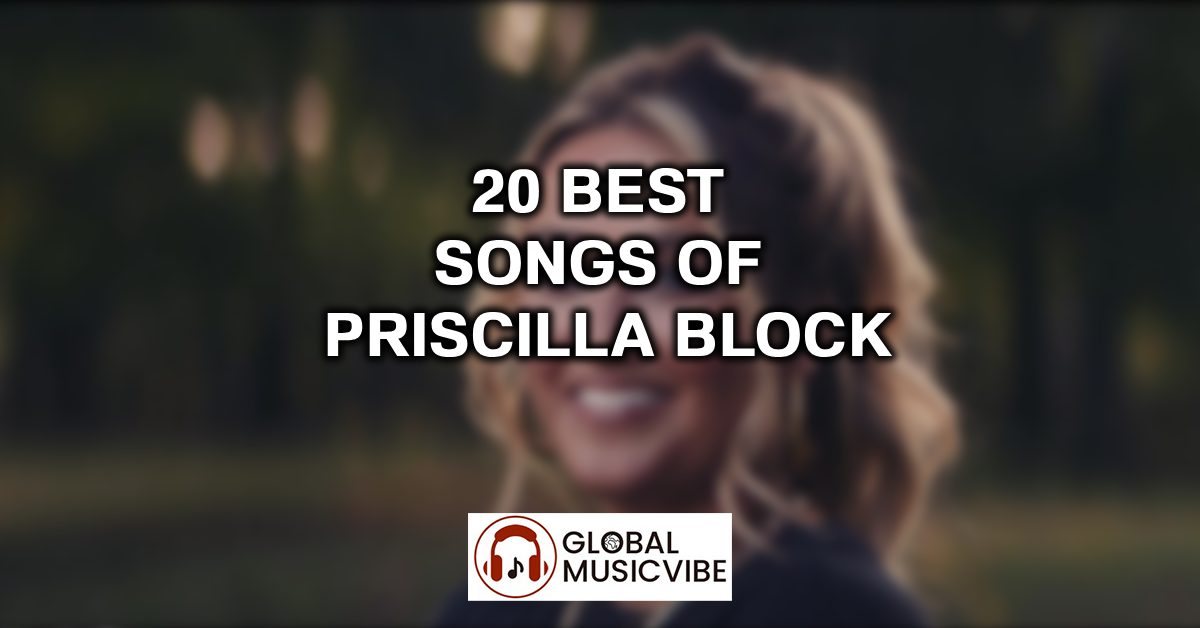 20 Best Songs of Priscilla Block featured image