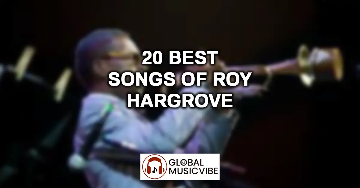 20 Best Songs of Roy Hargrove featured image