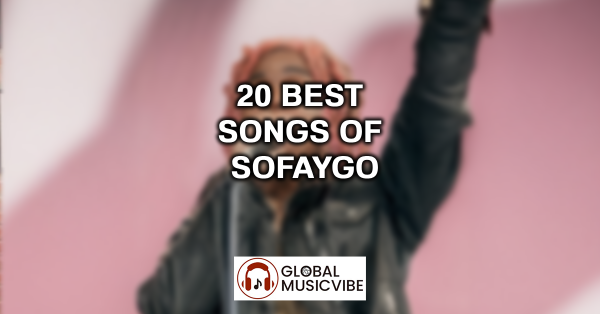 20 Best Songs of SoFaygo featured image