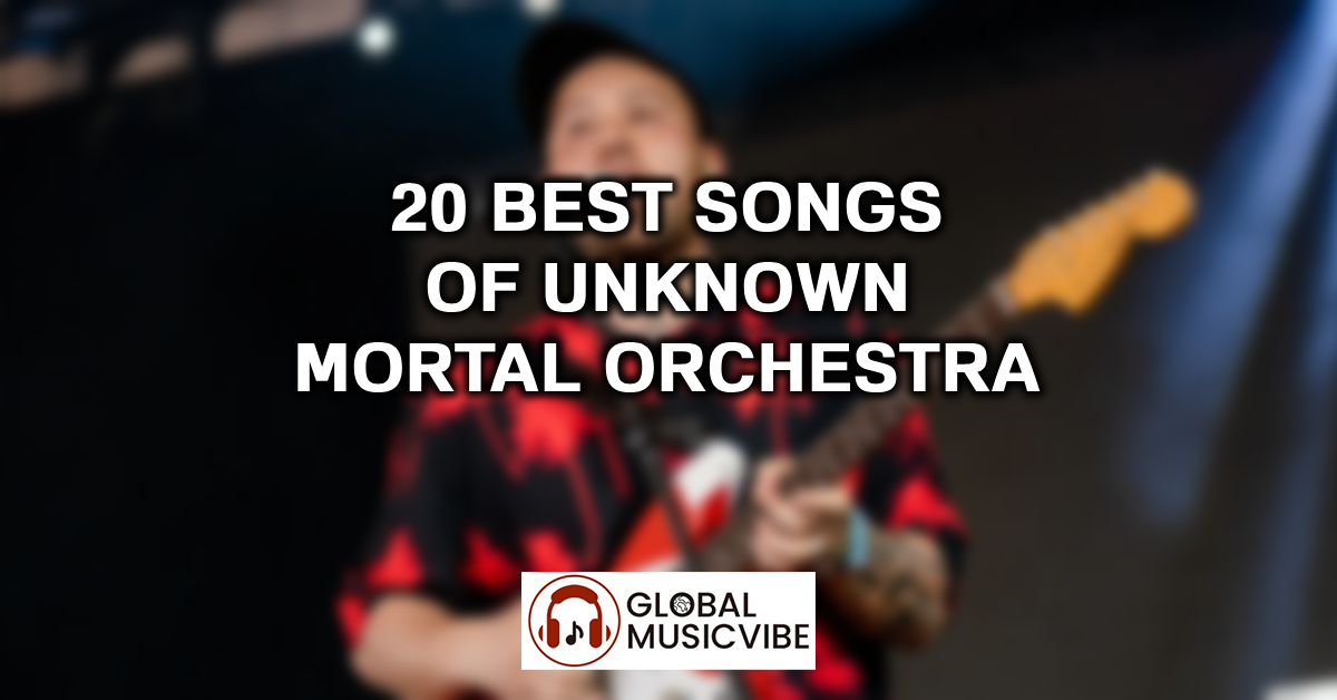 20 Best Songs of Unknown Mortal Orchestra featured image