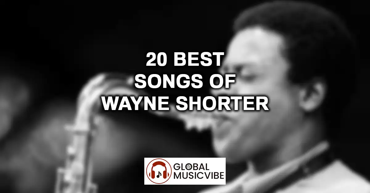 20 Best Songs of Wayne Shorter featured image