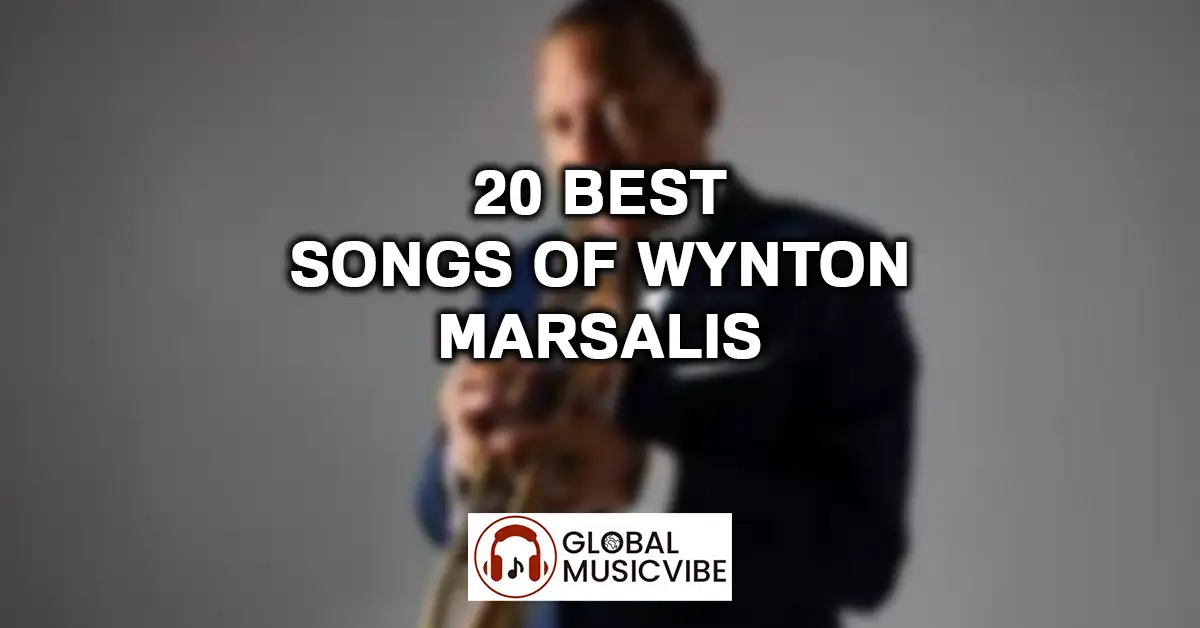 20 Best Songs of Wynton Marsalis featured image