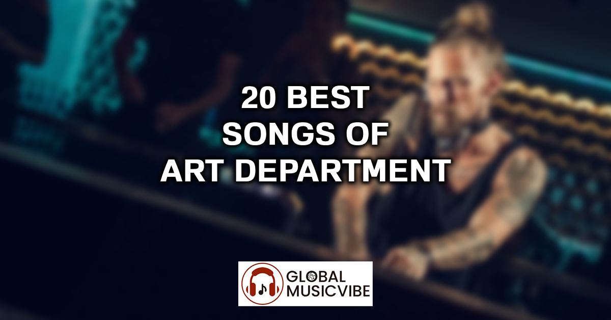 20 Best Songs of Art Department featured image