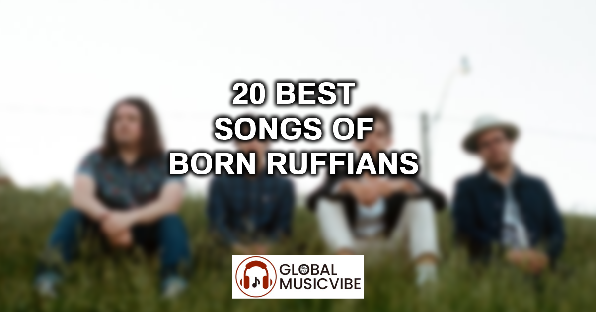 20 Best Songs of Born Ruffians featured image