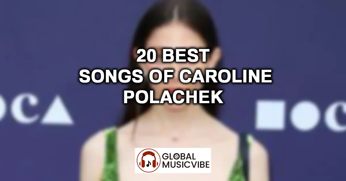 20 Best Songs of Caroline Polachek featured image