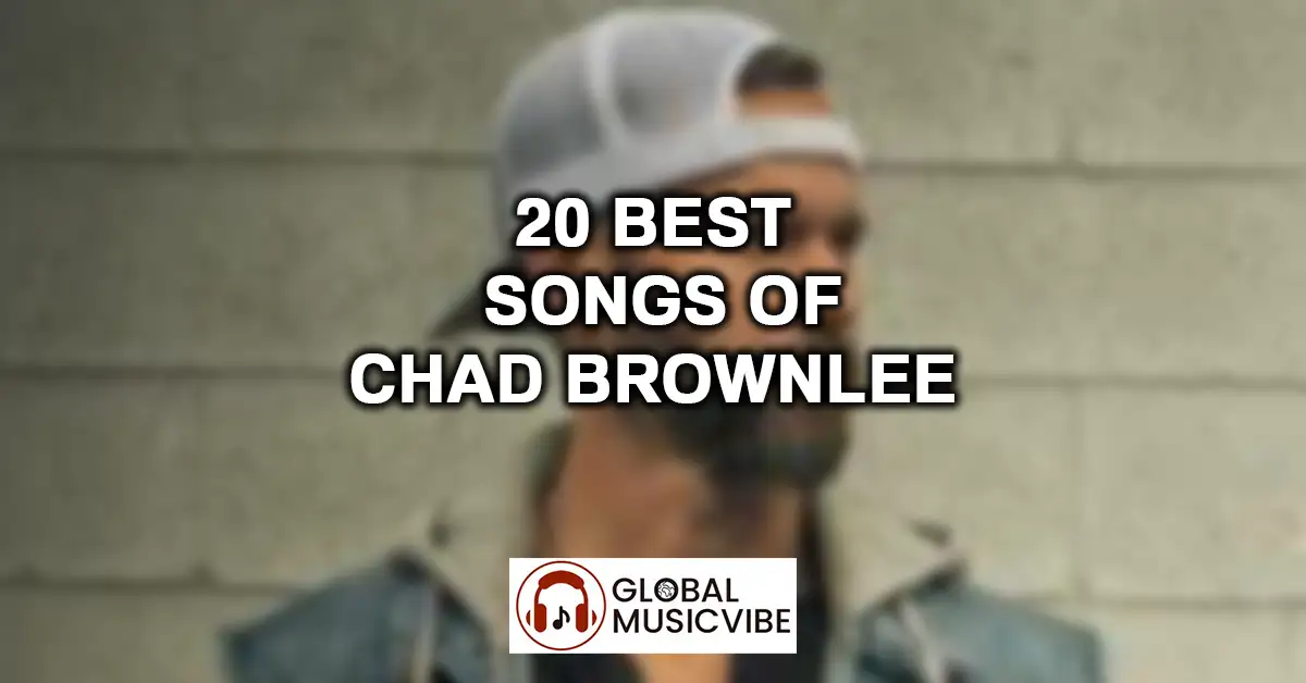 20 Best Songs of Chad Brownlee featured image