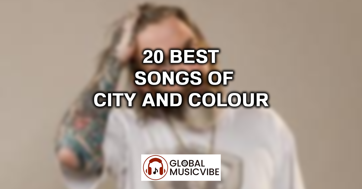 20 Best Songs of City and Colour featured image