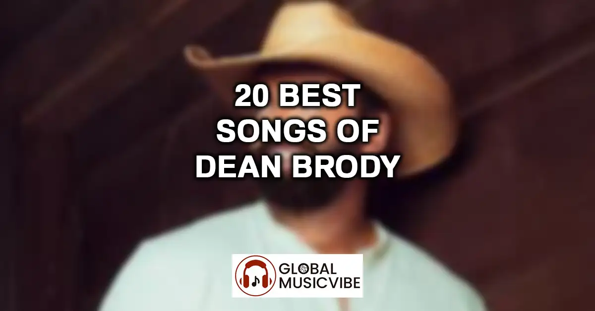 20 Best Songs of Dean Brody featured image