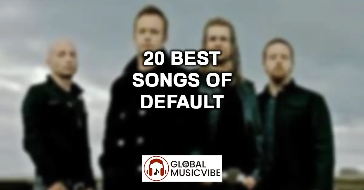 20 Best Songs of Default featured image