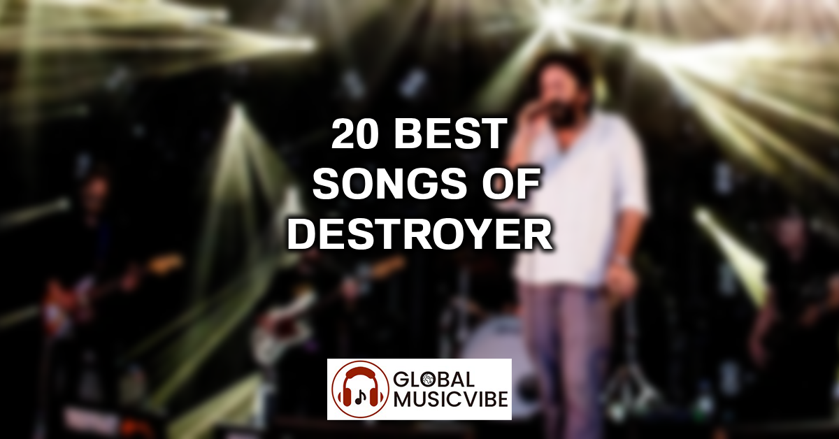 20 Best Songs of Destroyer featured image