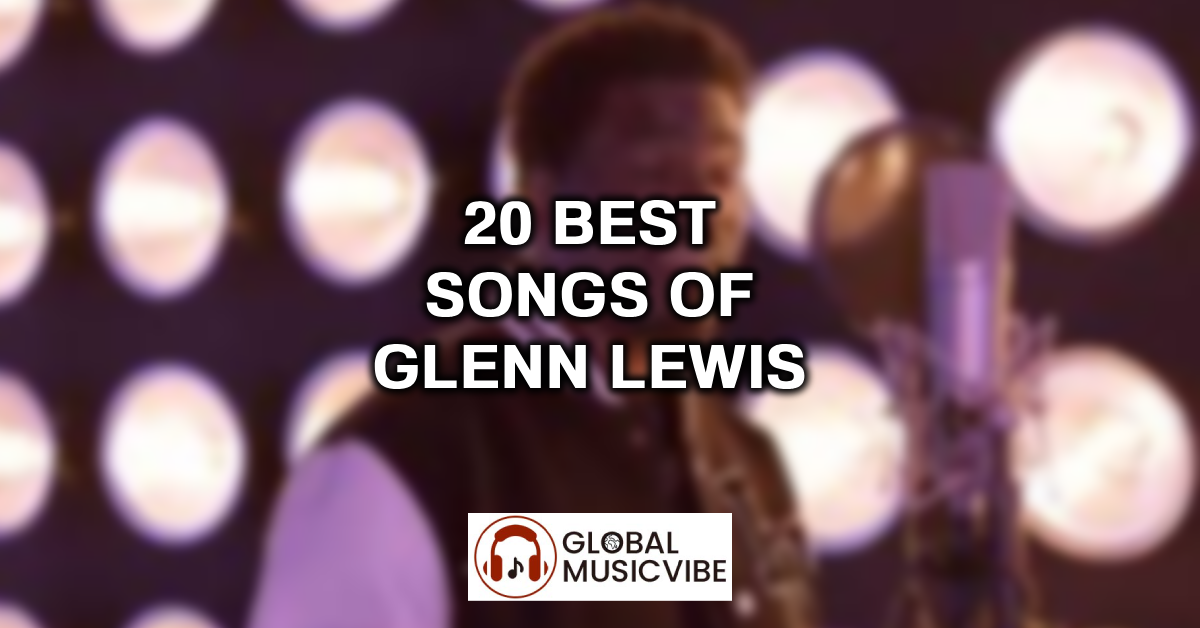 20 Best Songs of Glenn Lewis featured image