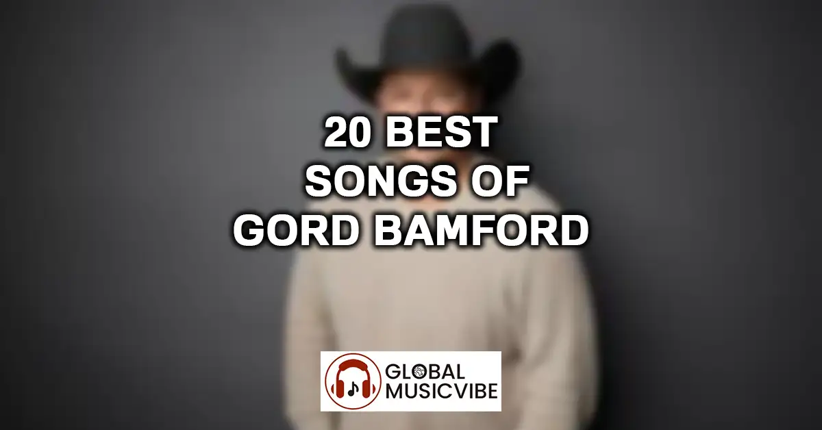 20 Best Songs of Gord Bamford featured image