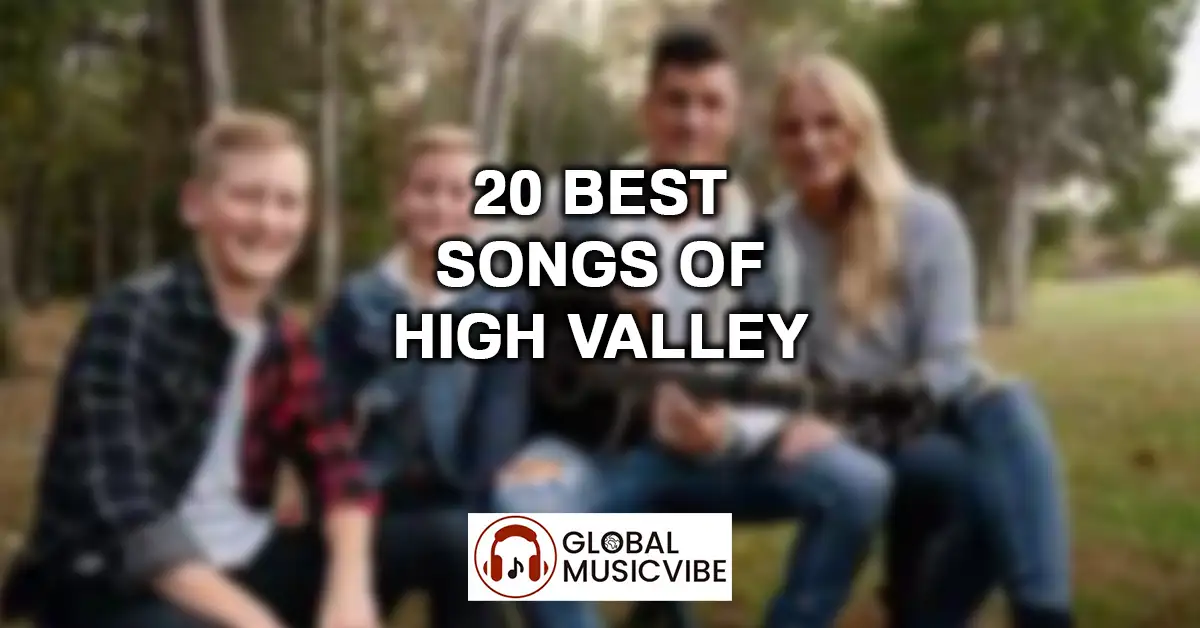 20 Best Songs of High Valley featured image