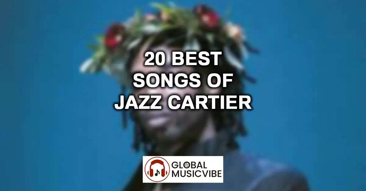 20 Best Songs of Jazz Cartier featured image