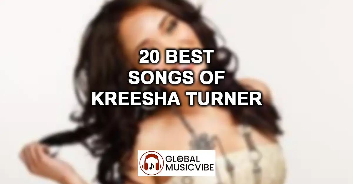 20 Best Songs of Kreesha Turner featured image