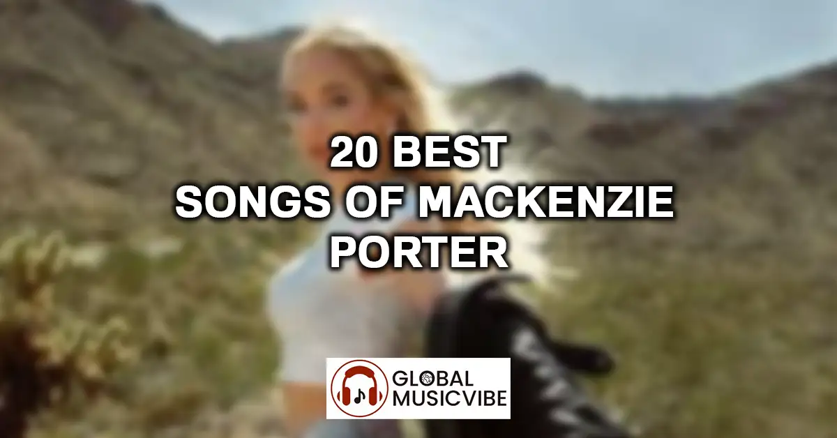 20 Best Songs of MacKenzie Porter featured image