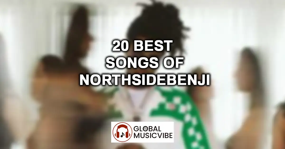 20 Best Songs of NorthSideBenji featured image