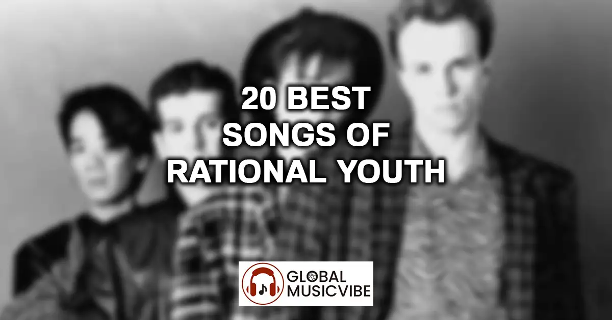 20 Best Songs of Rational Youth featured image
