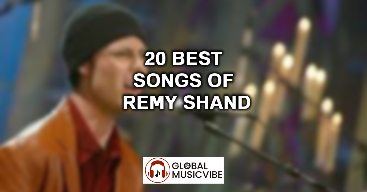 20 Best Songs of Remy Shand featured image