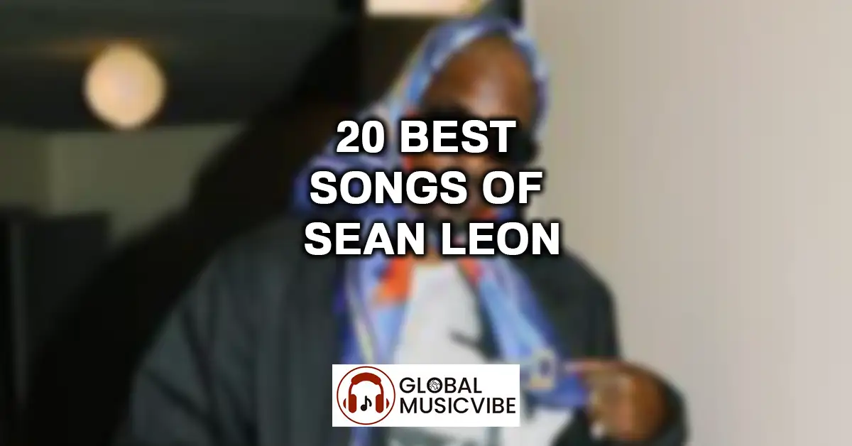 20 Best Songs of Sean Leon featured image
