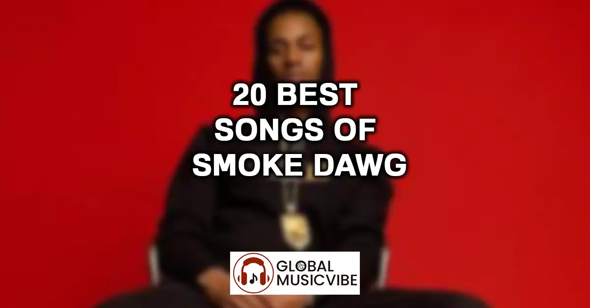 20 Best Songs of Smoke Dawg featured image