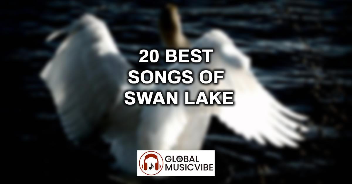 20 Best Songs of Swan Lake featured image