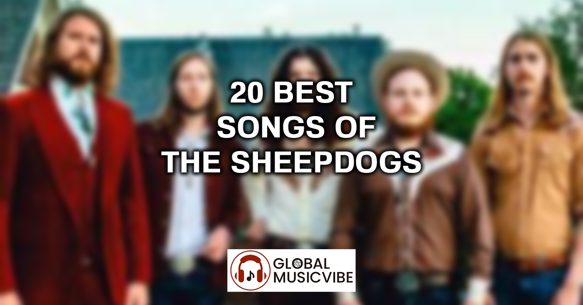 20 Best Songs of The Sheepdogs featured image