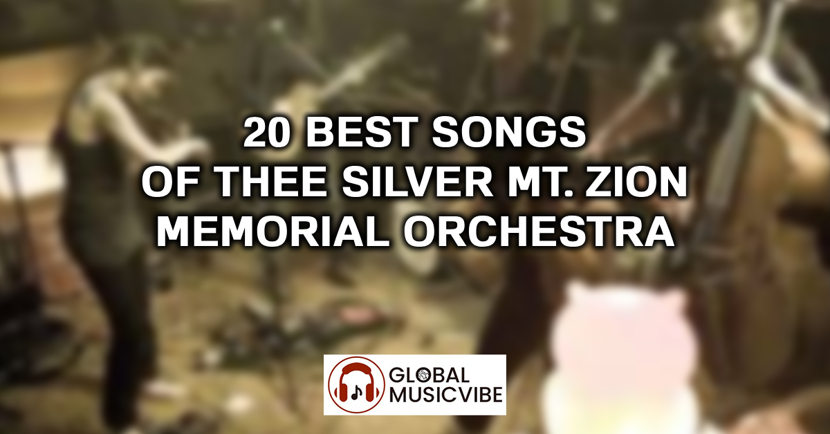 20 Best Songs of Thee Silver Mt. Zion Memorial Orchestra featured image