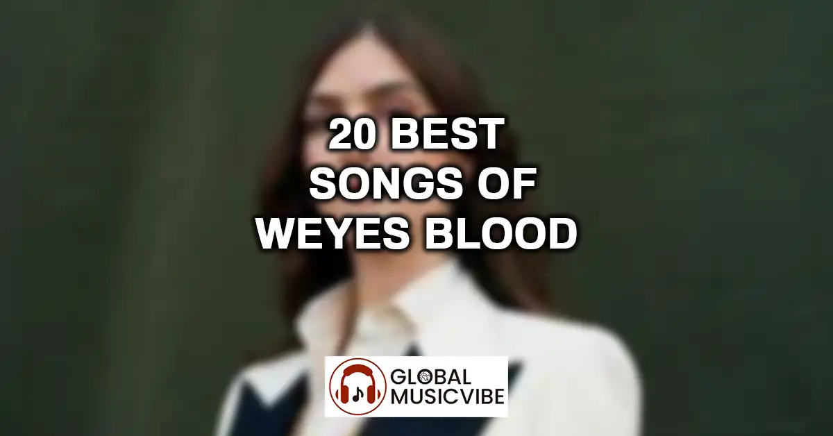 20 Best Songs of Weyes Blood featured image