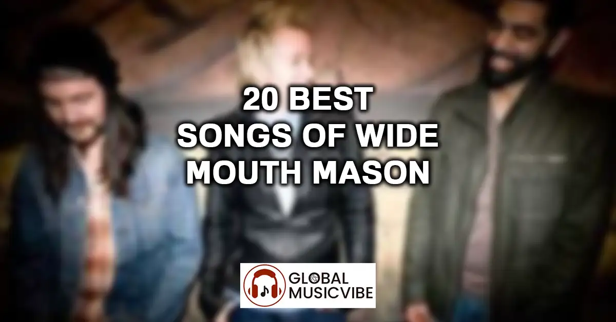 20 Best Songs of Wide Mouth Mason featured image