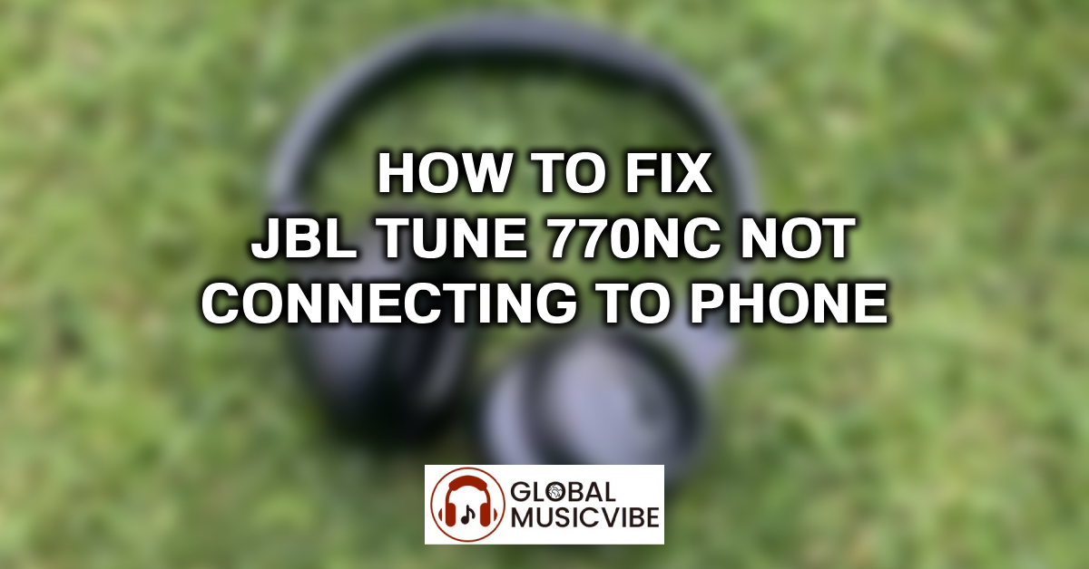 How to Fix JBL Tune 770NC Not Connecting to Phone featured image